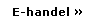 E-handel »